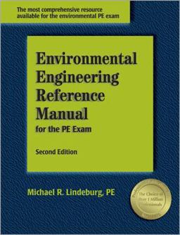 Environmental Engineering Reference Manual for the PE Exam Environmental Engineering Reference Manual for the PE Exam