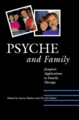 Psyche and Family Jungian Applications to Family Therapy  9781888602029 Front Cover