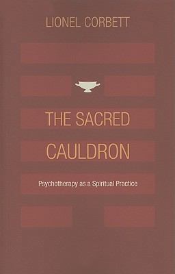 Sacred Cauldron Psychotherapy As a Spiritual Practice  9781888602517 Front Cover