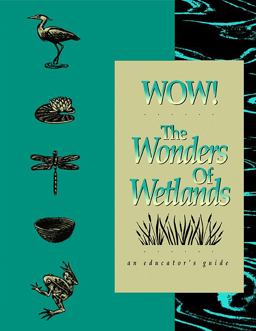 Wow! the Wonders of Wetlands Vol. 1 : The Everglades 1st 9781888631005 Front Cover