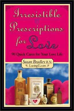 Irresistible Prescriptions for Love