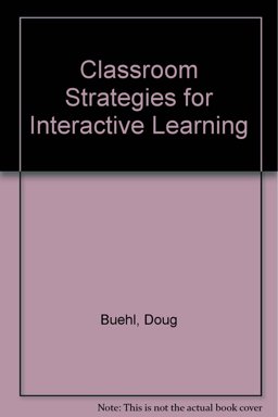 Classroom Strategies for Interactive Learning