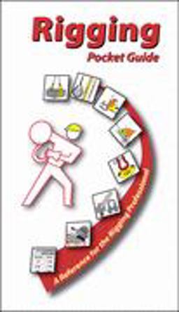 Rigging Pocket Guide : A Reference for the Rigging Professional  9781888724011 Front Cover