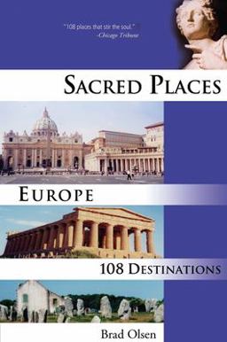 Sacred Places Europe 108 Destinations  9781888729122 Front Cover