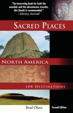 Sacred Places North America 108 Destinations 2nd 9781888729139 Front Cover