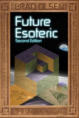 Future Esoteric The Unseen Realms 2nd 9781888729788 Front Cover