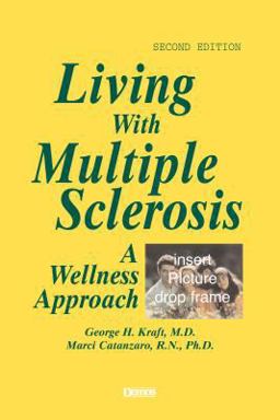 Living with Multiple Sclerosis A Wellness Approach 2nd 9781888799262 Front Cover