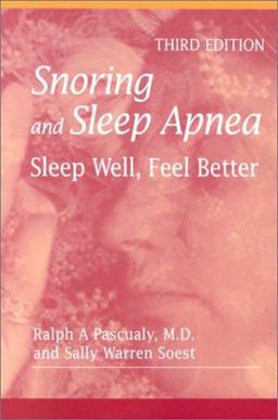 Snoring and Sleep Apnea Sleep Well, Feel Better 3rd 9781888799293 Front Cover
