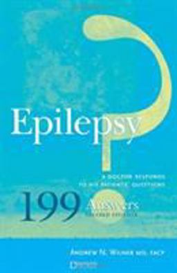 Epilepsy 199 Answers - A Doctor Responds to His Patients Questions 2nd 9781888799705 Front Cover