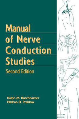 Manual of Nerve Conduction Studies 2nd 9781888799941 Front Cover