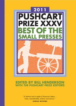 Pushcart Prize XXXV Best of the Small Presses 2011st 9781888889604 Front Cover