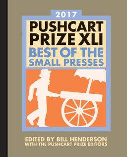 Pushcart Prize XLI Best of the Small Presses 2017th 9781888889826 Front Cover