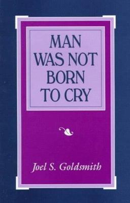 Man Was Not Born to Cry