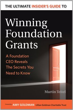 Ultimate Insider's Guide to Winning Foundation Grants A Foundation CEO Reveals the Secrets You Need to Know 2nd 9781889102160 Front Cover