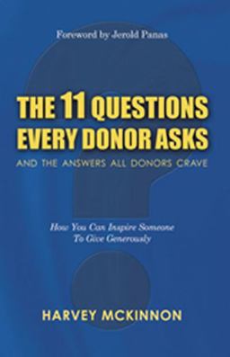 11 Questions Every Donor Asks and the Answers All Donors Crave How You Can Inspire Someone to Give Generously  9781889102375 Front Cover