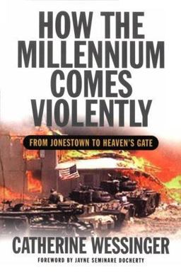 How the Millennium Comes Violently From Jonestown to Heaven's Gate  9781889119243 Front Cover