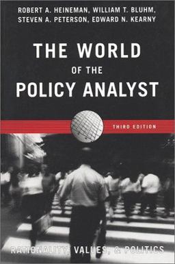 World of the Policy Analyst Rationality, Values, and Politics 3rd 9781889119359 Front Cover