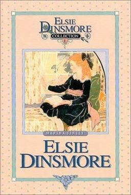 Elsie Dinsmore Elsie Dinsmore