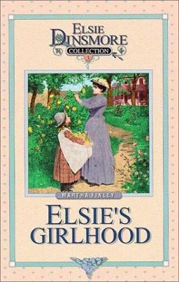 Elsie's Girlhood Elsie's Girlhood
