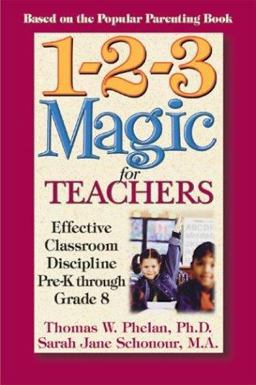 1-2-3 Magic for Teachers Effective Classroom Discipline Pre-K Through Grade 8  9781889140179 Front Cover