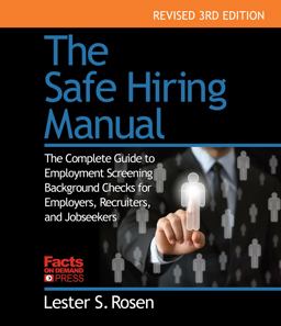 Safe Hiring Manual The Complete Guide to Employment Background Checks for Employers, Recruiters, and Job Seekers 3rd 9781889150635 Front Cover