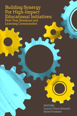 Building Synergy for High-Impact Educational Initiatives First-Year Seminars and Learning Communities  9781889271989 Front Cover