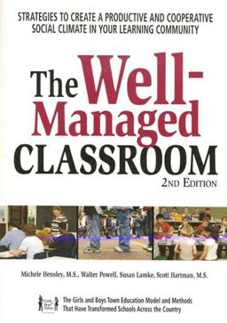 Well-Managed Classroom Strategies to Create a Productive and Cooperative Social Climate in Your Learning Community 2nd 9781889322919 Front Cover