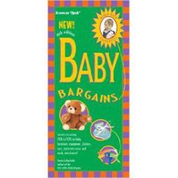 Baby Bargains Secrets to Saving 20% to 50% on Baby Furniture, Gear, Clothes, Toys, Maternity Wear and Much, Much More! 8th 9781889392332 Front Cover