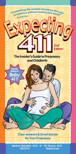 Expecting 411 Clear Answers and Smart Advice for Your Pregnancy 2nd 9781889392424 Front Cover