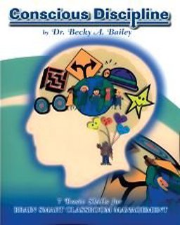 Conscious Discipline 7 Basic Skills for Brain Smart Classroom Management  9781889609119 Front Cover