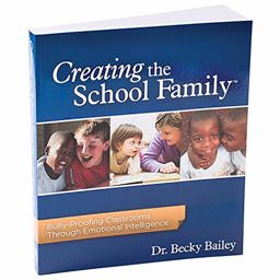 Creating the School Family Bully-Proofing Classrooms Through Emotional Intelligence  9781889609324 Front Cover