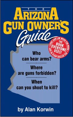Arizona Gun Owner's Guide 9th 9781889632025 Front Cover