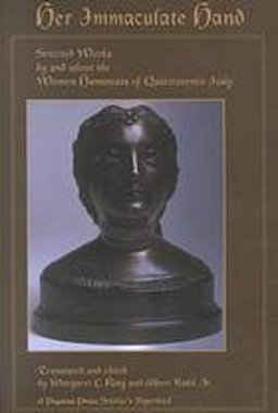 Her Immaculate Hand Selected Works by and about the Women Humanists of Quattrocento Italy  9781889818276 Front Cover