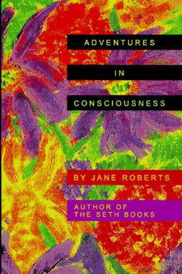 Adventures in Consciousness