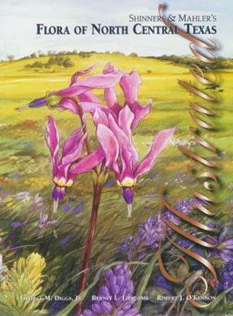 Shinners and Mahler's Illustrated Flora of North Central Texas 1st 9781889878010 Front Cover