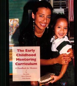 Early Childhood Mentoring Curriculum A Handbook for Mentors  9781889956008 Front Cover