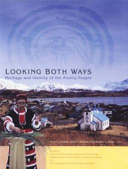 Looking Both Ways Heritage and Identity of the Alutiiq People  9781889963310 Front Cover