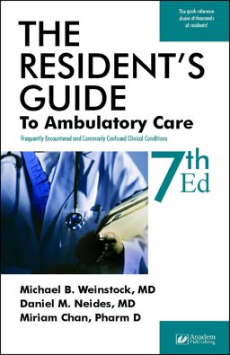 Resident's Guide to Ambulatory Care: Frequently Encountered and Commonly Confused Clinical Conditions  9781890018788 Front Cover