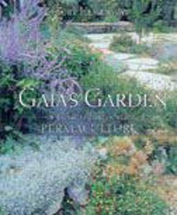 Gaia's Garden A Guide to Home-Scale Permaculture  9781890132521 Front Cover