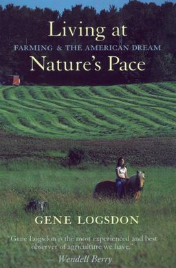 Living at Nature's Pace Farming and the American Dream  9781890132569 Front Cover