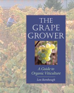 Grape Grower A Guide to Organic Viticulture  9781890132828 Front Cover