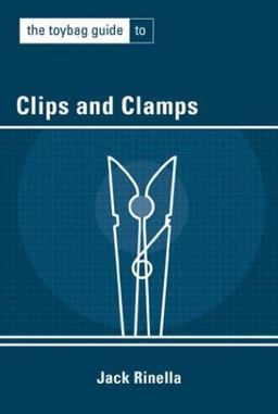 Toybag Guide to Clips and Clamps  9781890159559 Front Cover