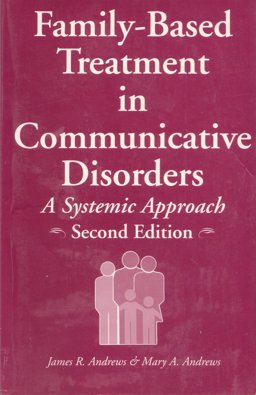 Family-Based Treatment in Communicative Disorders Family-Based Treatment in Communicative Disorders