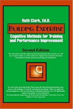 Building Expertise Cognitive Methods for Training and Performance Improvement 2nd 9781890289133 Front Cover