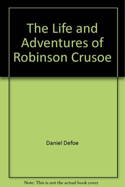 The Life and Adventures of Robinson Crusoe