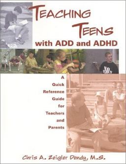 Teaching Teens with ADD and Adhd A Quick Reference Guide for Teachers and Parents  9781890627201 Front Cover