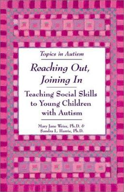 Reaching Out, Joining In Teaching Social Skills to Young Children with Autism  9781890627249 Front Cover