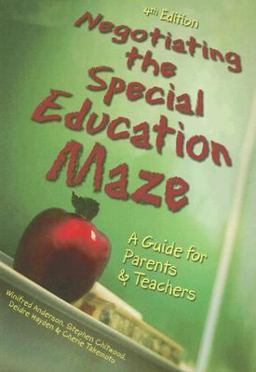Negotiating the Special Education Maze A Guide for Parents and Teachers 4th 9781890627461 Front Cover