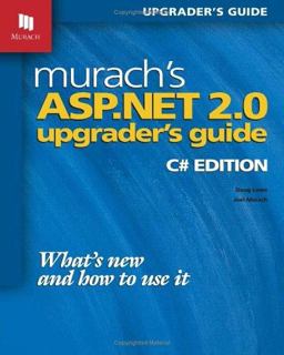 Murach's ASP. NET 2. 0 Upgrader's Guide