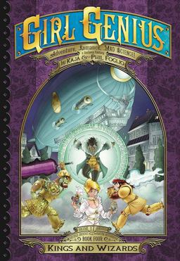 Girl Genius: the Second Journey of Agatha Heterodyne Volume 4